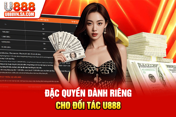Đại Lý U888 – Hợp Tác Phát Triển Nhận Hoa Hồng Khủng % Đặc quyền dành riêng cho đối tác U888
