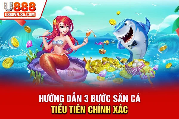 Hướng dẫn 3 bước săn cá Tiểu Tiên chính xác