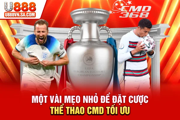 CMD Sports | Sảnh Cá Cược Thể Thao Quốc Tế Đẳng Cấp 2026 % Một vài mẹo nhỏ để đặt cược thể thao CMD tối ưu